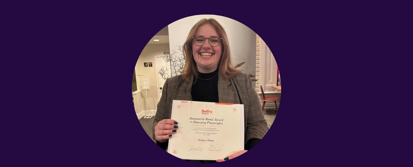 Sydney Hunt wins the Annamaria Bamji Award for Emerging Playwrights